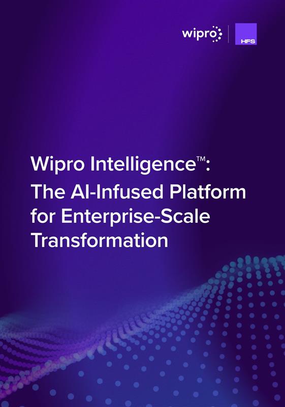 Wipro Intelligence™: The AI-Infused Platform for Enterprise-Scale Transformation