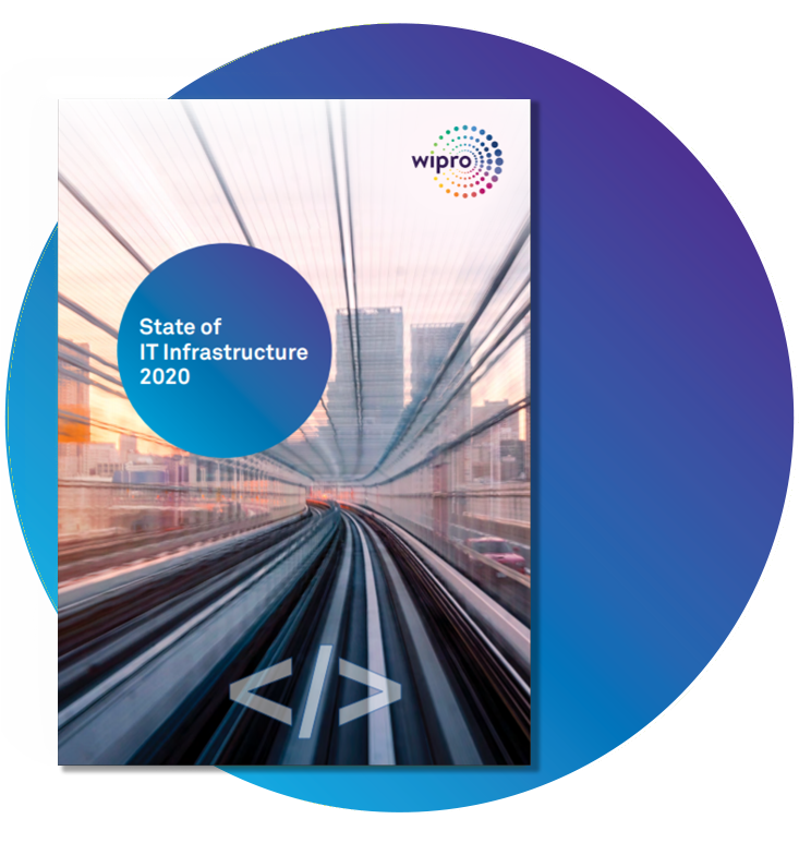 Wipro's State of IT Infrastructure Report 2020 Report