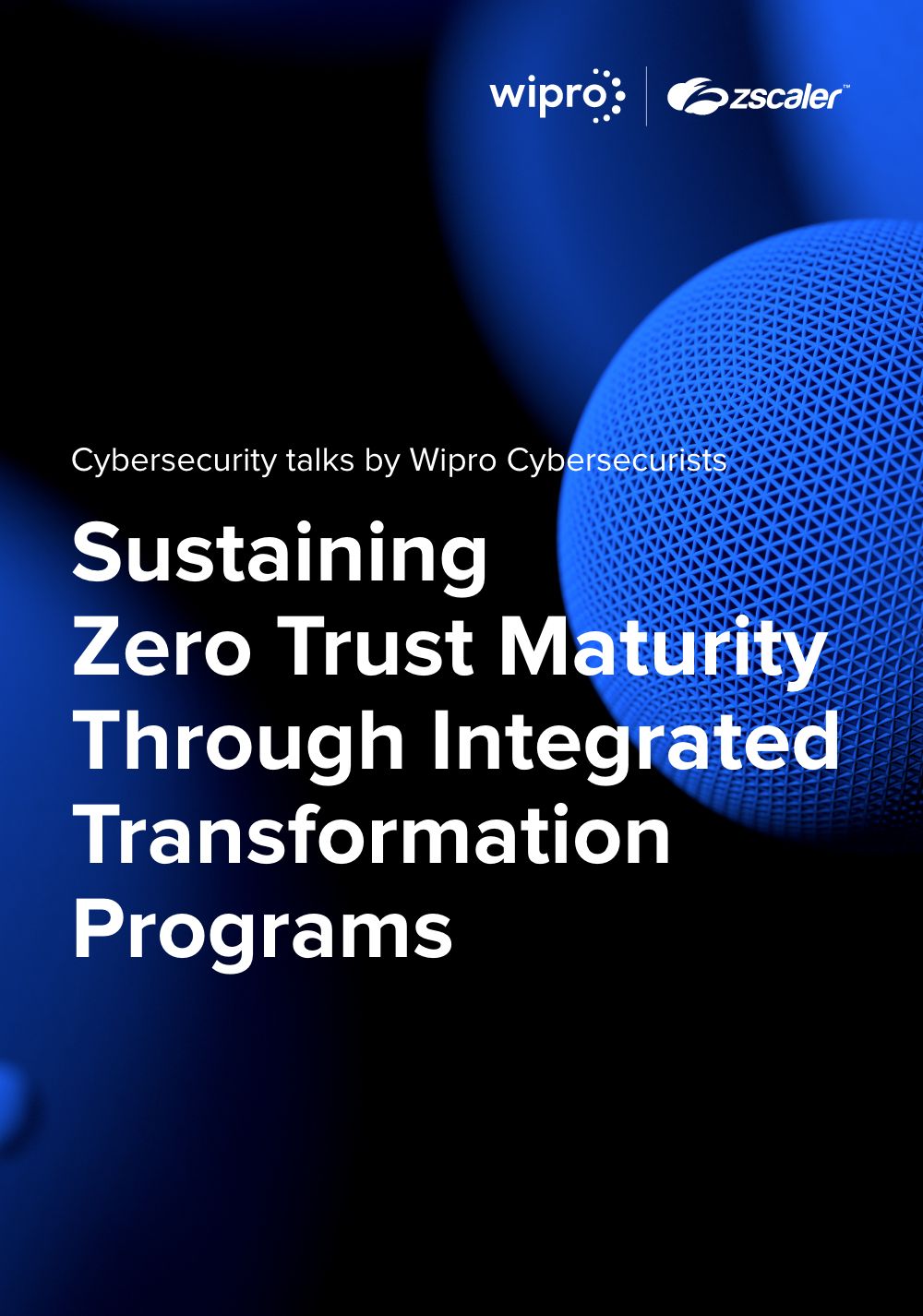 Sustaining Zero Trust Maturity Through Integrated Transformation Programs